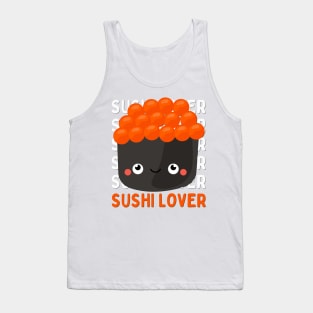 Cute Kawaii Sushi lover I love Sushi Life is better eating sushi ramen Chinese food addict Tank Top